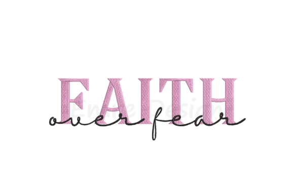Faith Over Fear Embroidery Design Review